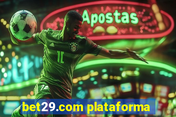 bet29.com plataforma